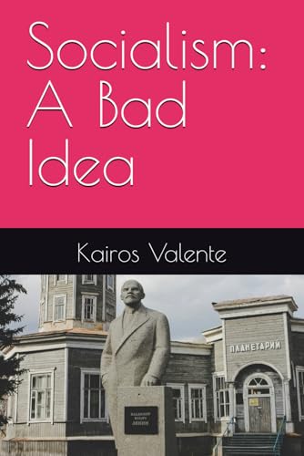 Socialism: A Bad Idea Socialism: A Bad Idea von Independently published