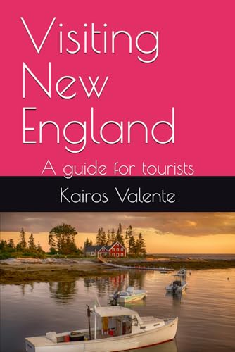 Visiting New England: A guide for tourists Visiting New England: A guide for tourists von Independently published
