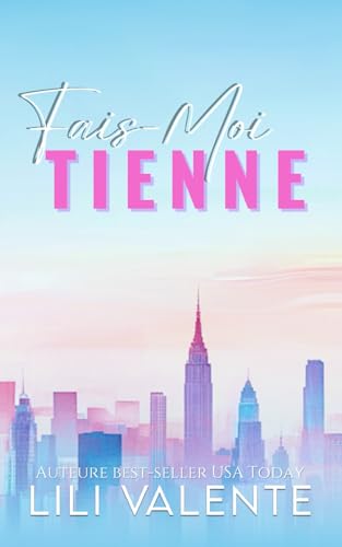 Fais-Moi Tienne: Une romance torride avec différence d'âge (MILLIARDAIRES INTERDITS, Band 2) von Independently published