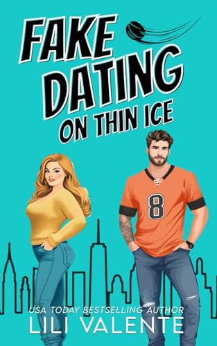Fake Dating on Thin Ice: A Fake Dating Hockey Romance (Fake Dating in the City, Band 3) Fake Dating on Thin Ice: A Fake Dating Hockey Romance (Fake Dating in the City, Band 3) von Independently published