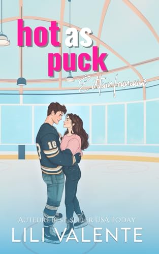 Hot as Puck: Édition Française (Les Mauvais Garçons du Hockey, Band 1) von Independently published