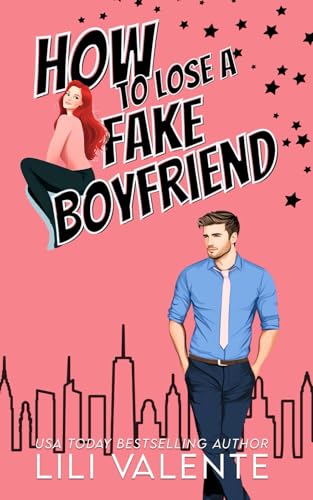 How to Lose a Fake Boyfriend (Fake Dating in the City, Band 2) von Independently published