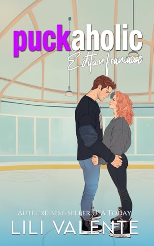 Puck Aholic: Édition Française (Les Mauvais Garçons du Hockey, Band 3) von Independently published
