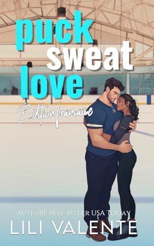 Puck Sweat Love: Édition Française (Les Mauvais Garçons du Hockey, Band 7) von Independently published