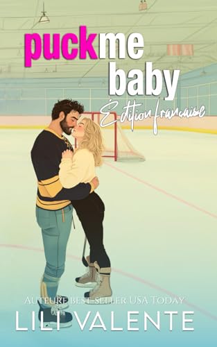 Puck me Baby: Édition Française (Les Mauvais Garçons du Hockey, Band 4) von Independently published