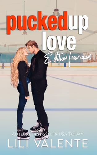 Pucked Up Love: Édition Française (Les Mauvais Garçons du Hockey, Band 5) von Independently published