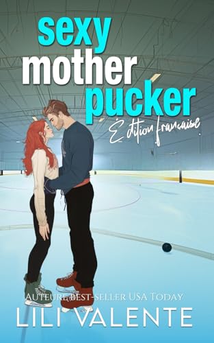 Sexy Motherpucker: Édition Française (Les Mauvais Garçons du Hockey, Band 2) von Independently published