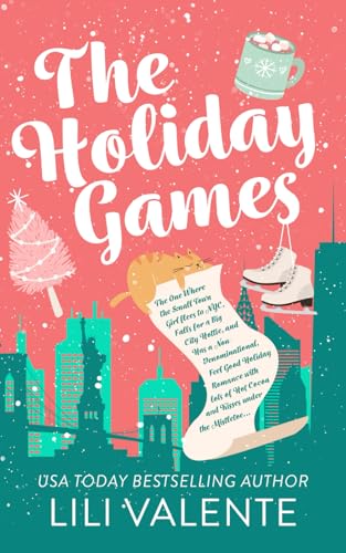 The Holiday Games: The One Where the Small Town Girl flees to NYC, Falls for a Big City Hottie, and Has a Non-Denominational, Feel Good Holiday with lots of Hot Cocoa and Kisses under the Mistletoe The Holiday Games: The One Where the Small Town Girl flees to NYC, Falls for a Big City Hottie, and Has a Non-Denominational, Feel Good Holiday with lots of Hot Cocoa and Kisses under the Mistletoe von Independently published
