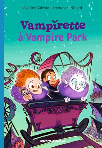 Vampirette, Tome 03: Une nuit à Vampire Park von BAYARD JEUNESSE