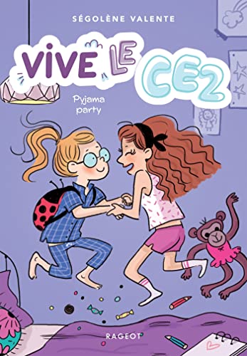 Vive le CE2 ! Pyjama party: Vive le CE2 !