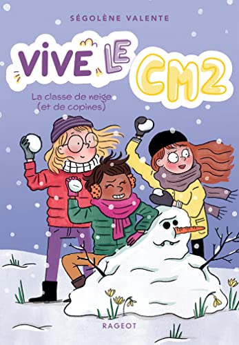 Vive le CM2 ! La classe de neige (et de copines): Vive le CM2 ! von RAGEOT