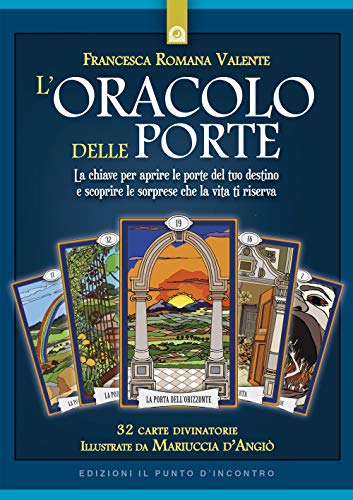 L'oracolo delle porte. Con 32 Carte (Nuove frontiere del pensiero)
