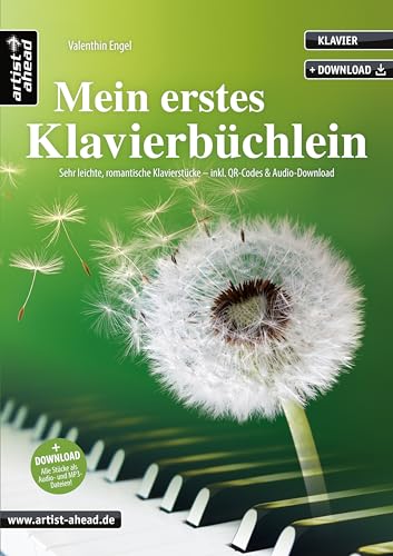 Mein erstes Klavierbüchlein: Sehr leichte, romantische Klavierstücke (inkl. QR-Codes + Audio-Download). Gefühlvolle, emotionale Spielstücke für Piano. Klaviernoten für Anfänger.