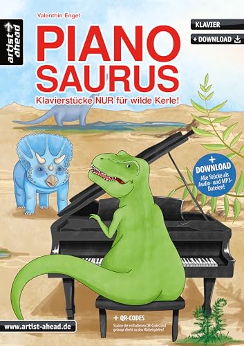 Pianosaurus: Klavierstücke nur für wilde Kerle (inkl. QR-Codes + Audio-Download). Klavier-Spielbuch für Jungs. Kinderlieder für Piano. Klaviernoten ... Klavierstücke NUR für wilde Kerle (inkl. CD)
