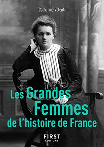 Le Petit Livre de - Les Grandes Femmes de l'histoire de France, 2e von FIRST