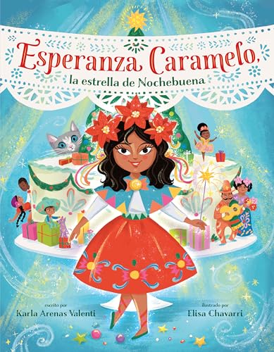 Esperanza Caramelo, la estrella de Nochebuena (Esperanza Caramelo, the Star of Nochebuena Spanish Edition)