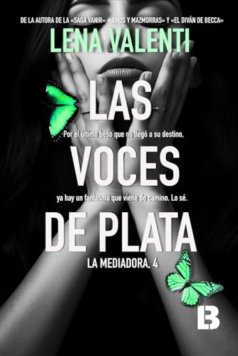 Las voces de plata: La Mediadora, 4 von Independently published