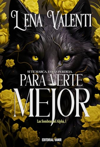 PARA VERTE MEJOR: Las sombras del Alpha 1 von EDITORIAL VANIR