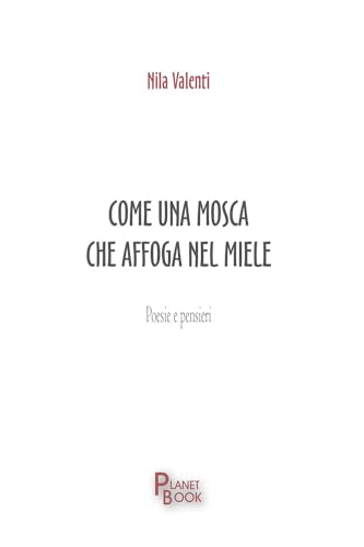 Come una mosca che affoga nel miele von Planet Book