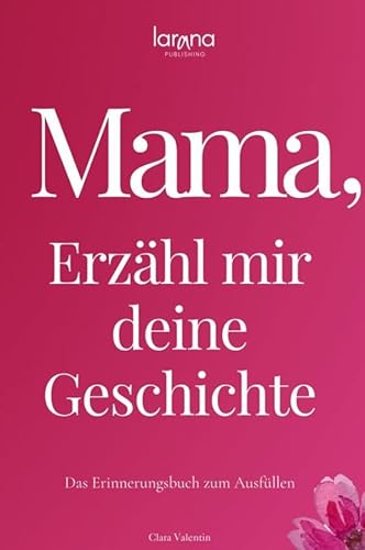 Mama, erzähl mir deine Geschichte: Das Erinnerungsbuch zum Ausfüllen | Ein persönliches und besonderes Geschenk für Mütter: zum Verschenken und Zurückbekommen.DE von Mybestseller