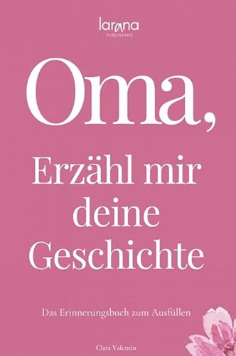 Oma, erzähl mir deine Geschichte: Das Erinnerungsbuch zum Ausfüllen | Ein persönliches und besonderes Geschenk für Großmütter: zum Verschenken und Zurückbekommen.DE von Mybestseller