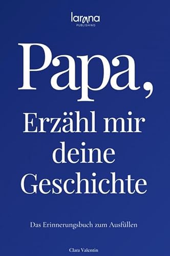 Papa, erzähl mir deine Geschichte: Das Erinnerungsbuch zum Ausfüllen | Ein persönliches und besonderes Geschenk für Väter: zum Verschenken und Zurückbekommen.DE von Mybestseller