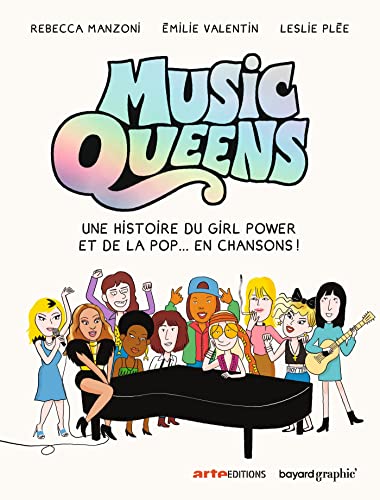 Music Queens: Une histoire du Girl Power et de la pop... en chansons von BAYARD ADULTE