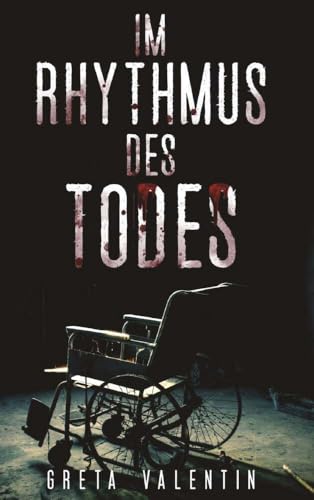 Im Rhythmus des Todes: Psychothriller von Buchschmiede von Dataform Media GmbH