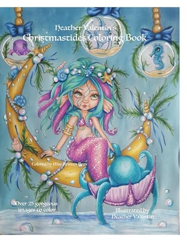 Heather Valentin's Christmastides Coloring Book: Christmas Winter Mermaids Sealife Coloring Book All Ages