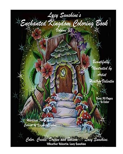 Lacy Sunshine's Enchanted Kingdom Coloring Book Volume 33: Hidden Keys and Gems Magical Lands, Dragons, Fairies Adult Coloring Book by Heather Valentin (Lacy Sunshine's Coloring Books, Band 33)
