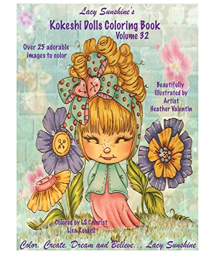 Lacy Sunshine's Kokeshi Dolls Coloring Book Volume 32: Adorable Dolls and Fairies Coloring Book For All Ages (Lacy Sunshine's Coloring Books, Band 32) von Createspace Independent Publishing Platform