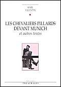 Les chevaliers pillards devant Munich et autres textes