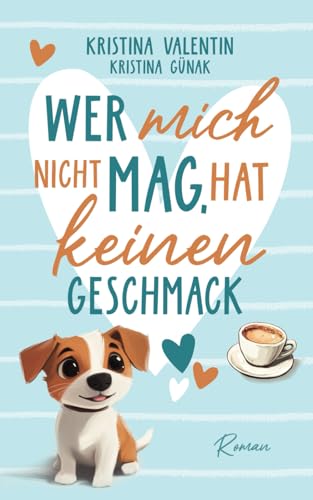 Wer mich nicht mag, hat keinen Geschmack von Independently published