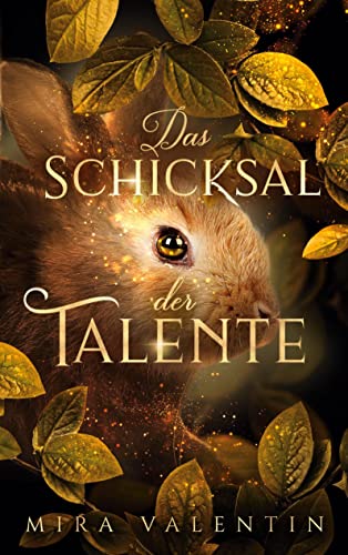 Das Schicksal der Talente (Talente-Reihe)