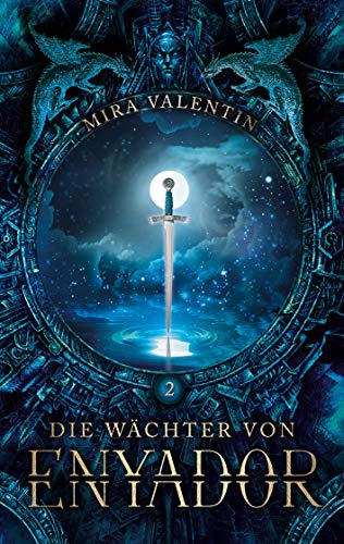 Die Wächter von Enyador (Enyador-Saga, Band 2)