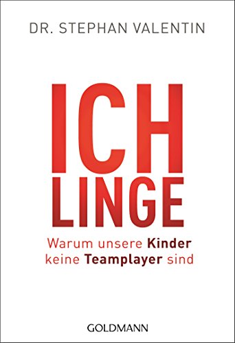 Ichlinge: Warum unsere Kinder keine Teamplayer sind