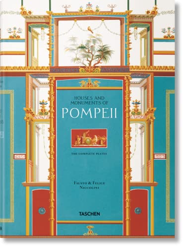 Fausto & Felice Niccolini. Houses and Monuments of Pompeii von TASCHEN