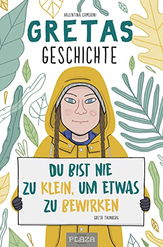 Gretas Geschichte: Du bist nie zu klein, um etwas zu bewirken (Greta Thunberg) von PLAZA