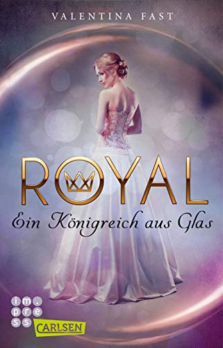 Royal: Ein Königreich aus Glas von Carlsen