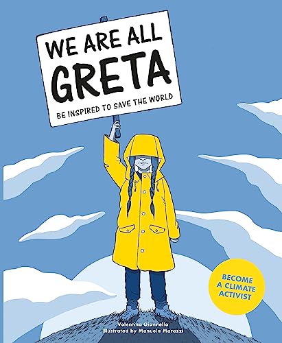 We Are All Greta: Be Inspired to Save the World: 1 von Laurence King