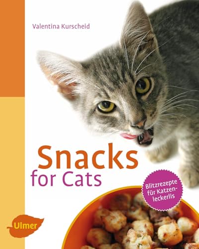 Snacks for Cats: Blitzrezepte für Katzenleckerlis