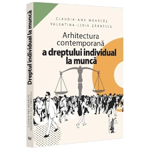 Arhitectura Contemporana A Dreptului Individual La Munca von Universul Juridic