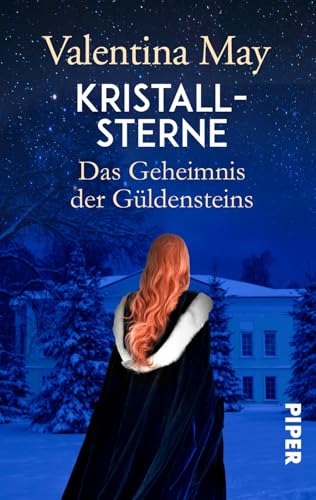 Kristallsterne (Die Schmuckmacher-Dynastie 3): Das Geheimnis der Güldensteins von Piper Schicksalsvoll