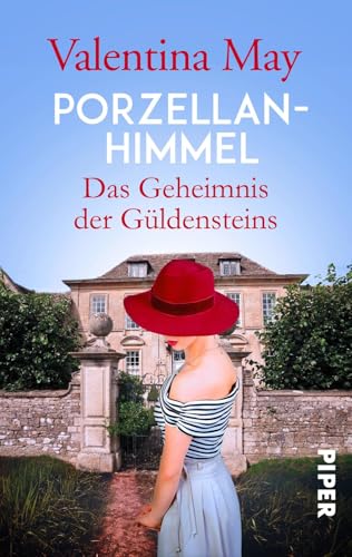 Porzellanhimmel (Die Schmuckmacher-Dynastie 2): Das Geheimnis der Güldensteins von Piper Schicksalsvoll