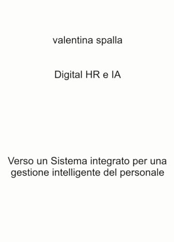 Digital HR e IA (La community di ilmiolibro.it) von ilmiolibro self publishing