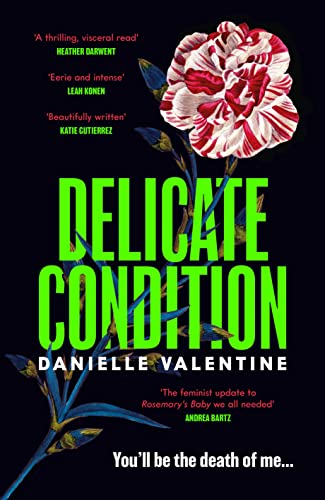 Delicate Condition: Danielle Valentine