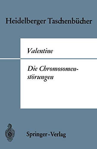 Die Chromosomenstörungen: Eine Einführung für Kliniker (Heidelberger Taschenbücher, 45, Band 45)