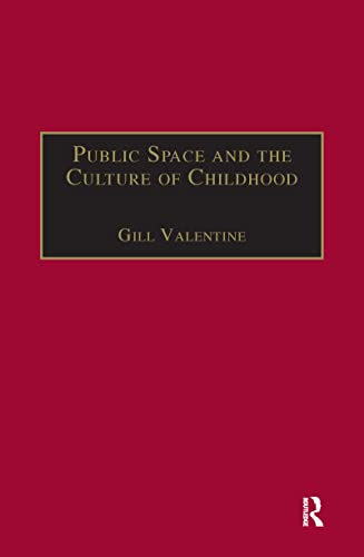 Public Space and the Culture of Childhood von Routledge