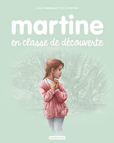 Les albums de Martine: Martine en classe de decouverte