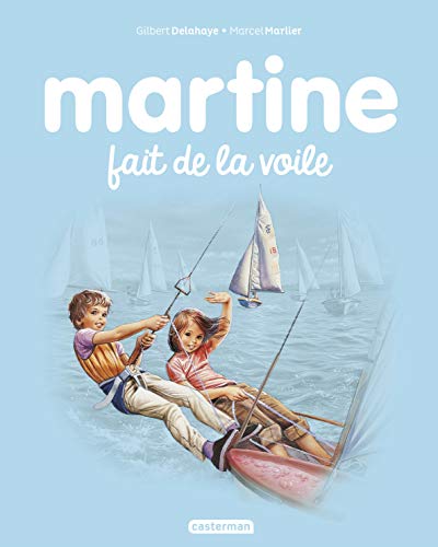 Les albums de Martine: Martine fait de la voile